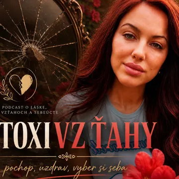 TOXIVZTAHY – obrázek podcastu