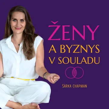 Ženy a byznys v souladu – obrázek podcastu