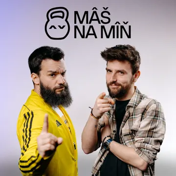 MÁŠ NA MÍŇ – obrázek podcastu