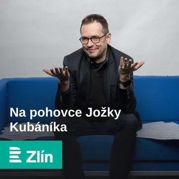 Na pohovce Českého rozhlasu Zlín s Jožkou Kubáníkem