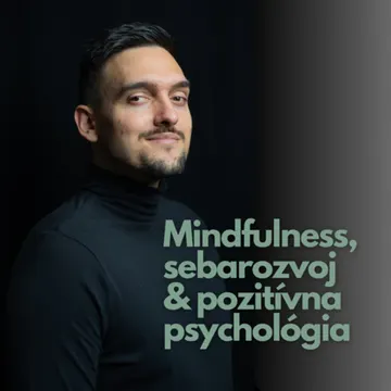 Mindfulness, sebarozvoj a pozitívna psychológia – obrázek podcastu