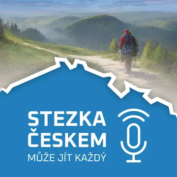Stezka Českem - může jít každý – obrázek podcastu