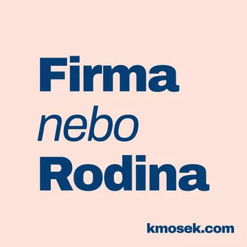 Firma nebo Rodina – obrázek podcastu