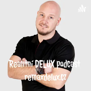 ✅ Realitní DELUX podcast 👉 remaxdelux.cz – obrázek podcastu