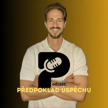 Předpoklad úspěchu - život v zahraničí – obrázek podcastu