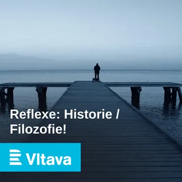 Reflexe: Historie / Filozofie!