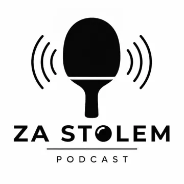 ZA STOLEM - podcast o stolním tenisu