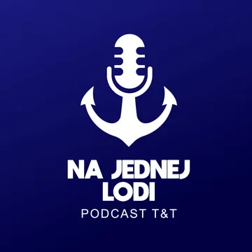 Na jednej lodi – podcast T&amp;T