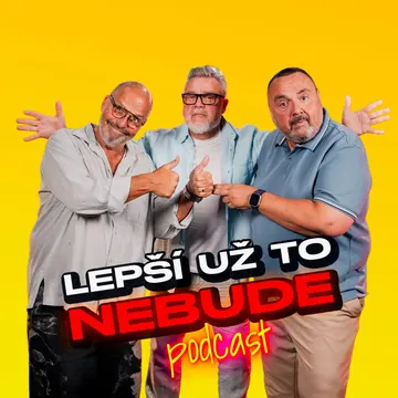 Lepší už to nebude – obrázek podcastu