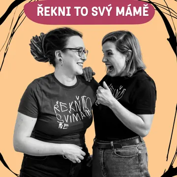 Řekni to svý mámě!