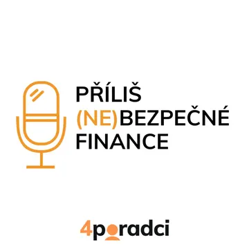 Příliš (ne)bezpečné finance – obrázek podcastu