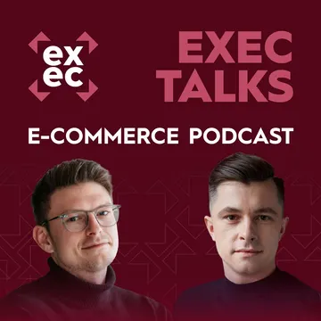 exec talks (e-commerce podcast)