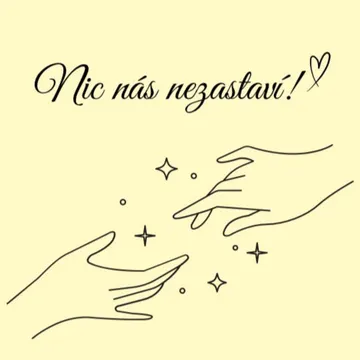 Nic nás nezastaví