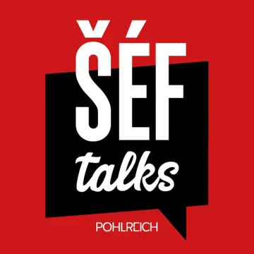 Šéf Talks - podcast Zdeňka Pohlreicha – obrázek podcastu