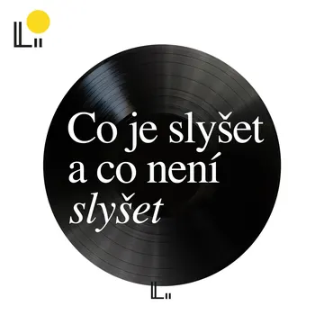 Co je slyšet a co není slyšet – obrázek podcastu