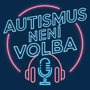 AUTISMUS není volba – obrázek podcastu