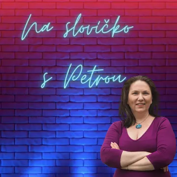 Na slovíčko s Petrou – obrázek podcastu