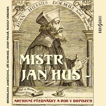 Mistr Jan Hus - archivní přednášky a Rok v dopisech