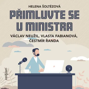 Přimluvte se u ministra