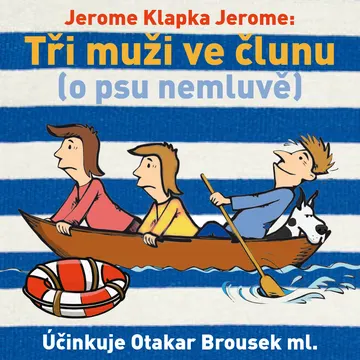 Tři muži ve člunu (o psu nemluvě)