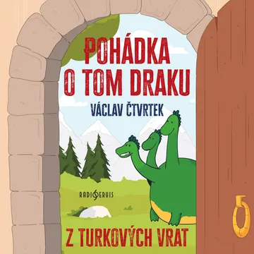 Pohádka o tom draku z Turkových Vrat