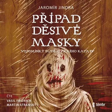 Případ děsivé masky - Vzpomínky budějovického kata