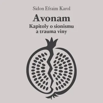 Avonam: Kapitoly o sionismu a trauma viny