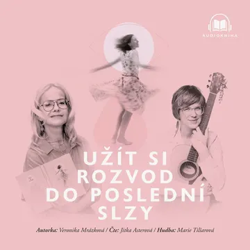 Užít si rozvod do poslední slzy