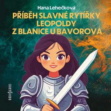 Příběh slavné rytířky Leopoldy z Blanice u Bavorova – obálka