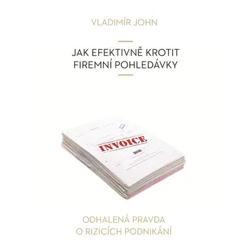 Jak efektivně krotit firemní pohledávky