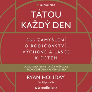 Tátou každý den