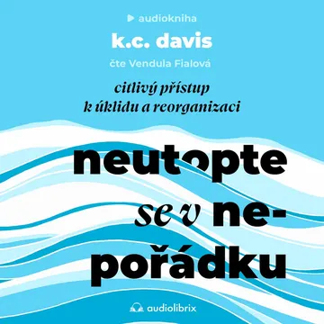 Neutopte se v nepořádku