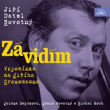 Závidím - Vzpomínka na Jiřího Grossmanna