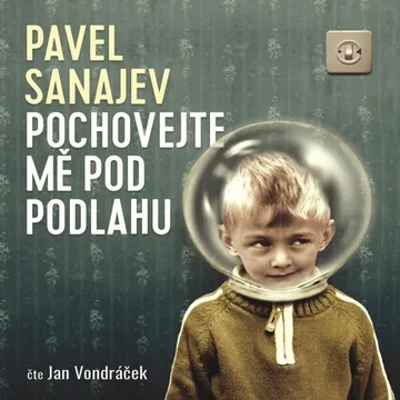 Pochovejte mě pod podlahu