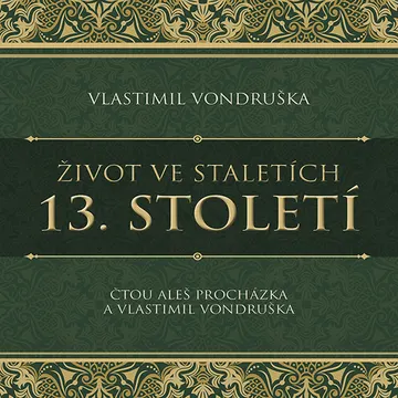 Život ve staletích – 13. století