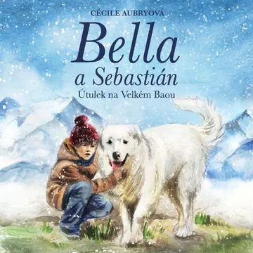 Bella a Sebastián: Útulek na Velkém Baou – obálka