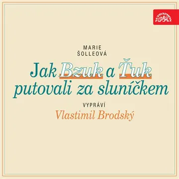 Jak Bzuk a Ťuk putovali za sluníčkem