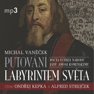 Putování labyrintem světa aneb Pocta J.A. Komenskému
