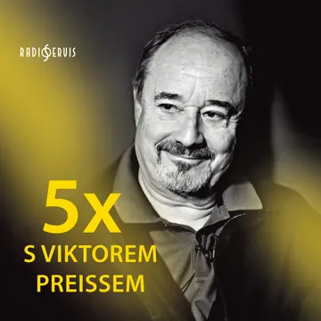 5x s Viktorem Preissem