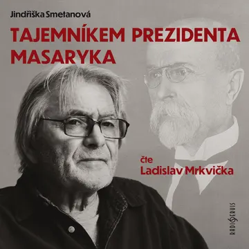 Tajemníkem prezidenta Masaryka