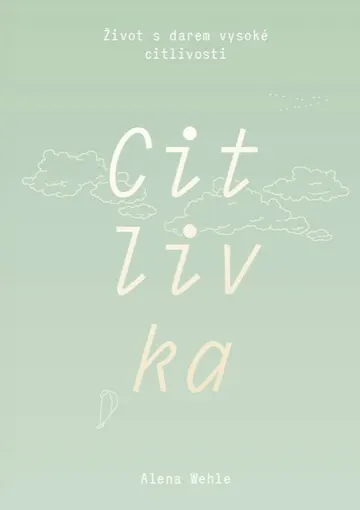 Citlivka - Život s darem vysoké citlivosti