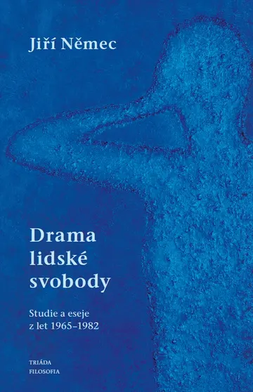 Drama lidské svobody