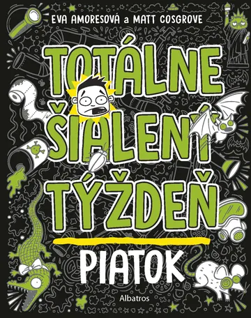 Totálne šialený týždeň - Piatok