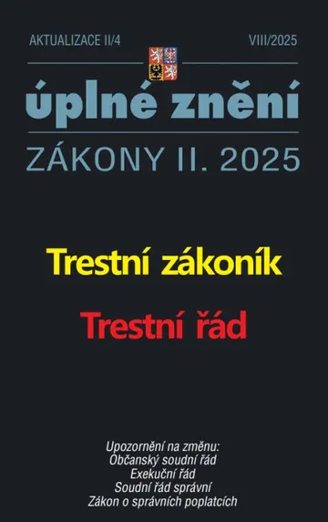 Aktualizace II/4 / 2025 - Trestní zákoník, Trestní řád