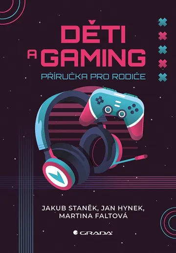 Děti a gaming - Příručka pro rodiče