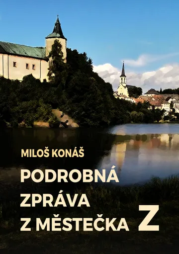 Podrobná zpráva z městečka Z