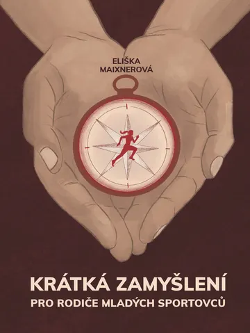 Krátká zamyšlení pro rodiče mladých sportovců