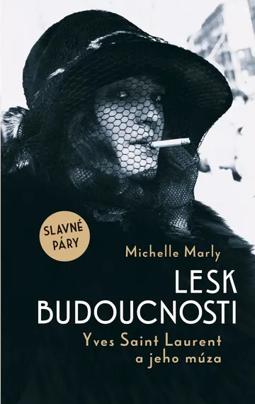 Lesk budoucnosti. Yves Saint Lauren a jeho múza – obálka