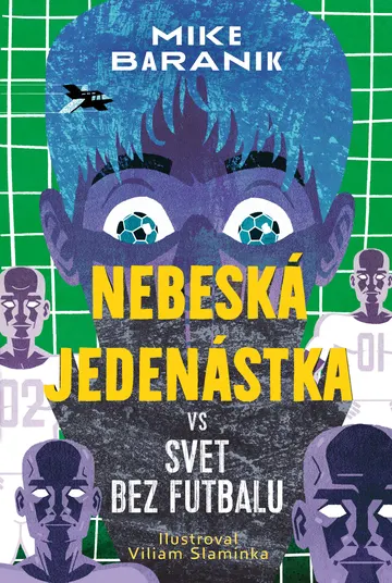 Nebeská jedenástka vs svet bez futbalu