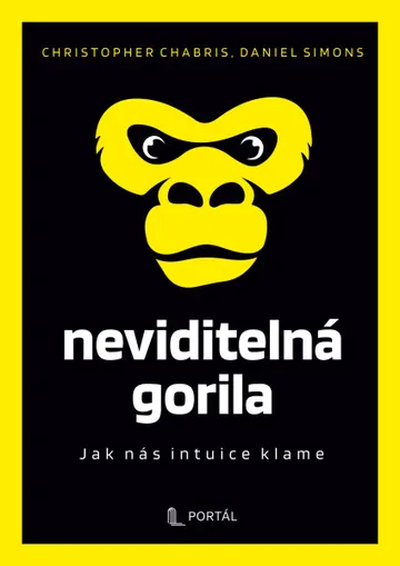 Neviditelná gorila - Jak nás intuice klame